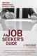 A Job Seeker's Guide - Timeless Principles in Difficult Times (Paperback): Lauren Cabral