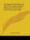 Catalogue Of The Historical Library Of Andrew Dickson White, First President Of Cornell University (1889) (Paperback): George...