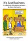 It's Just Business A Collection of Business Cartoons (Paperback): Steve Delmonte