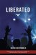 Liberated - Destroying the Spiritual Chains of Pornography and Bondage (Paperback): Kevin R McSpadden