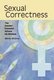Sexual Correctness - The Gender-feminist Attack on Women (Paperback, New edition): Wendy McElroy