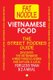 Vietnamese Food. The Street Foodies Guide. - Over 600 Street Foods Translated Into English. Eat Like A Local For Less Than $2 A...