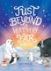Just Beyond the Very, Very Far North (Hardcover): Dan Bar-El