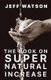 The Book on Supernatural Increase - Experience Financial Breakthrough & the Goodness of God in the Land of the Living...