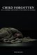 Child Forgotten (Paperback): Vicki Solochek