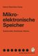 Mikroelektronische Speicher - Speicherzellen, Schaltkreise, Systeme (German, Paperback): Dietrich Rhein, Heinz Freitag