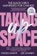 Taking Up Space - The Black Girl's Manifesto for Change (Paperback): Chelsea Kwakye, Ore Ogunbiyi