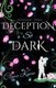 Deception So Dark (Paperback, 2nd ed.): Clara Kensie