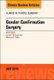 Gender Confirmation Surgery, An Issue of Clinics in Plastic Surgery, Volume 45-3 (Hardcover): Loren S. Schechter, Bauback Safa