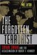 Forgotten Terrorist - Sirhan Sirhan and the Assassination of Robert F. Kennedy, Second Edition (Paperback): Mel Ayton