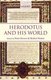 Herodotus and his World - Essays from a Conference in Memory of George Forrest (Hardcover, New): Peter Derow, Robert Parker
