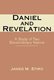 Daniel and Revelation - A Study of Two Extraordinary Visions (Paperback): James M. Efird