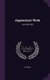 Apprentices' Work - July 1900-1902 (Hardcover): D. H. Biggs
