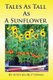 Tales As Tall As A Sunflower (Paperback): Stephen Butterman