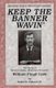 Keep the Banner Wavin' - The Story of North Carolina Mountain Preacher William Floyd Cook (Paperback): Daniel E Johnson IV
