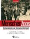 Menschenzoos (German, Paperback): Sandrine Lemaire, Eric Deroo, Pascal Blanchard