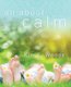 All About Calm (Paperback): Kim E. Woods