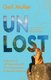 Unlost - A journey of self-discovery and the healing power of the wild outdoors (Paperback): Gail Muller