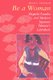 Be a Woman - Hayashi Fumiko and Modern Japanese Women's Literature (Paperback): Joan E. Ericson