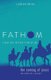 Fathom Bible Studies: The Coming of Jesus Leader Guide (Paperback): Charlie Baber
