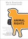 Animal Rights: All That Matters (Paperback): Mark Rowlands