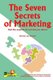 The Seven Secrets of Marketing - that the experts do not tell you about (Paperback): Herman van Niekerk