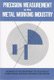 Precision Measurement in the Metal Working Industry - Revised Edition (Paperback, 2nd Revised edition): IBM Education...