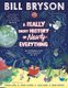 A Really Short History of Nearly Everything (Paperback): Bill Bryson