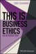 This is Business Ethics - An Introduction (Hardcover): T Scharding