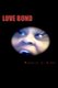 Love Bond (Paperback): Michelle L. Clark