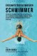 Erschaffe den ultimativen Schwimmer - Entdecke die Geheimnisse und Tricks, die von den besten Profi-Schwimmern und ihren...