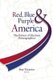 Red, Blue, and Purple America - The Future of Election Demographics (Paperback): Ruy A Teixeira