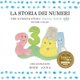 The Number Story 1 LA STORIA DEI NUMERI - Small Book One English-Italian (Paperback): Dora Famularo