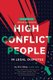 High Conflict People in Legal Disputes (Paperback, Second Edition, Revised and Updated): Bill Eddy