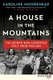 A House in the Mountains - The Women Who Liberated Italy from Fascism (Large print, Paperback, Large type / large print...
