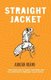 Straight Jacket (Paperback): Adrian Deans