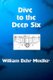 Dive to the Deep Six (Paperback): William Behr Mueller