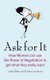 Ask For It - How women can use the power of negotiation to get what they really want (Paperback): Linda Babcock, Sara Laschever