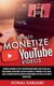 How to Monetize Youtube Videos (Hardcover): Donall Donall Kargard