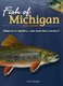 Fish of Michigan Field Guide (Paperback, 2nd Revised edition): Dave Bosanko