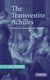 The Transvestite Achilles - Gender and Genre in Statius' Achilleid (Hardcover): P. J. Heslin
