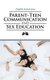 Parent-Teen Communication and Sex Education (Paperback): Palakh Ashok Jain
