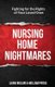 Nursing Home Nightmares - Fighting for the Rights of Your Loved Ones (Paperback): William Pintas, Laura Mullins