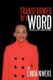 Transformed By A Word - Discover the Solution to Your Quest for Change (Paperback): Linda Nweke