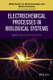 Electrochemical Processes in Biological Systems (Hardcover, New): A. Lewenstam