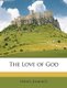 The Love of God (Paperback): Henry Jennings
