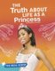 The Truth about Life as a Princess (Hardcover): Martha London