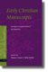 Early Christian Manuscripts - Examples of Applied Method and Approach (Hardcover): Thomas J. Kraus, Tobias Nicklas
