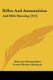 Rifles And Ammunition - And Rifle Shooting (1915) (Paperback): Harcourt Ommundsen, Ernest Herbert Robinson
