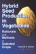 Hybrid Seed Production in Vegetables - Rationale and Methods in Selected Crops (Paperback): Amarjit S Basra